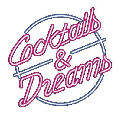 COCKTAILS & DREAMS