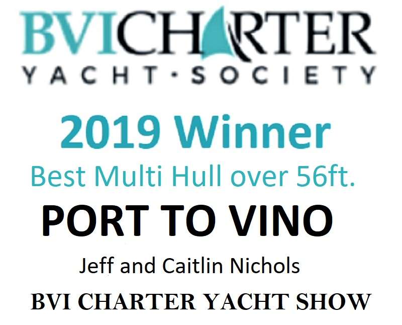 PORT TO VINO Yacht Charter - 1st Place for Best Catamaran and Crew over 56ft.